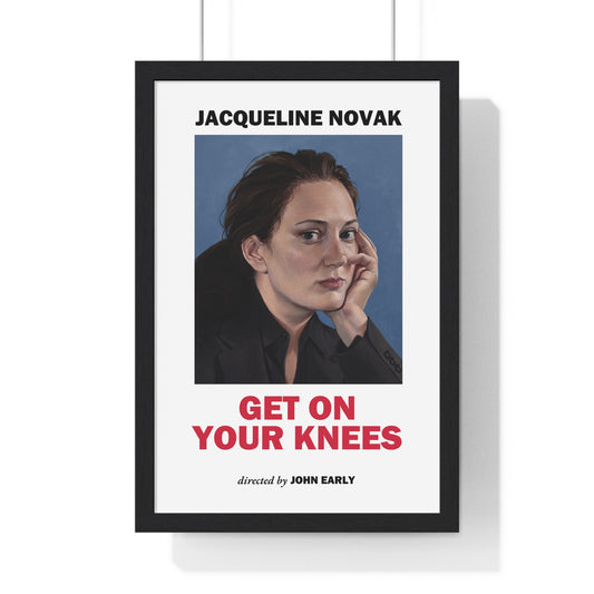 Framed Get on Your Knees Poster